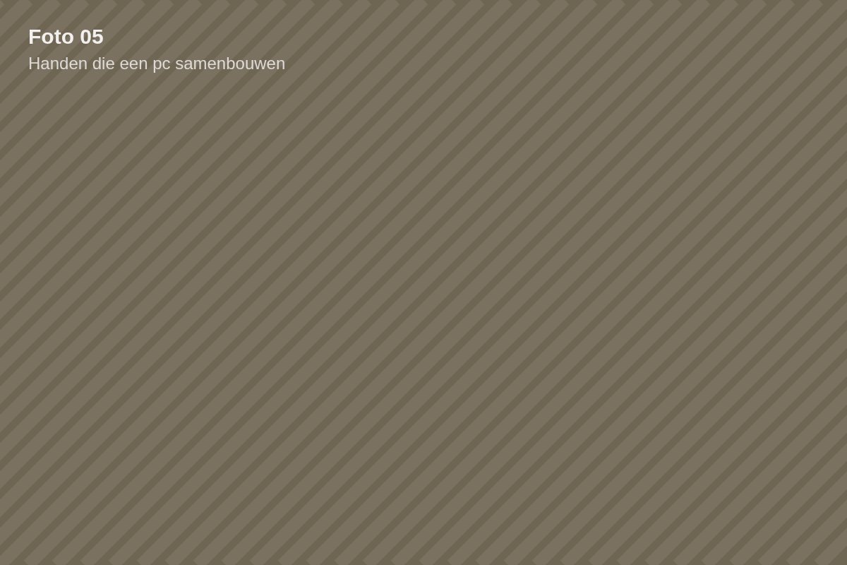 Foto 05: pc samenbouwen